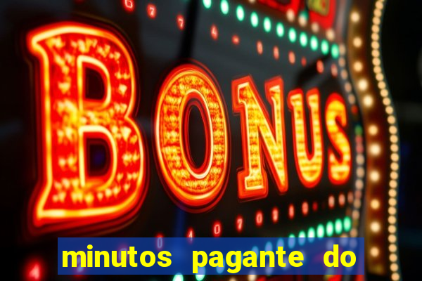 minutos pagante do fortune tiger
